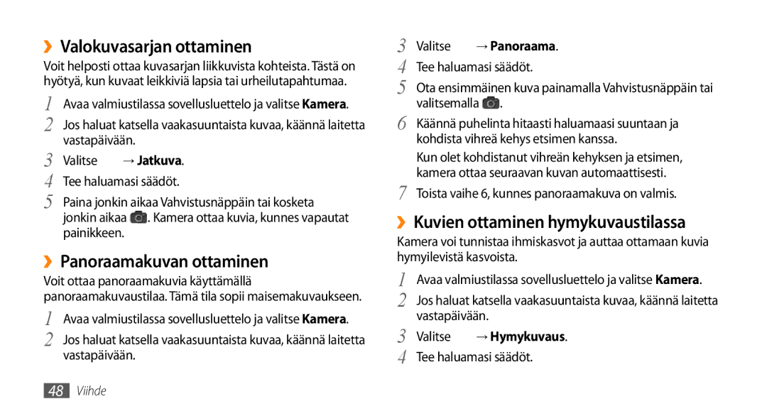 Samsung GT-I5500YKCNEE manual ››Valokuvasarjan ottaminen, ››Panoraamakuvan ottaminen, ››Kuvien ottaminen hymykuvaustilassa 