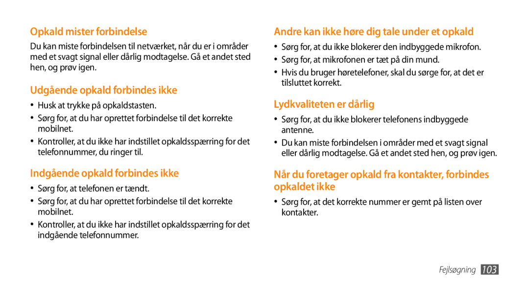 Samsung GT-I5500YKCNEE manual Opkald mister forbindelse, Sørg for, at du ikke blokerer telefonens indbyggede antenne 