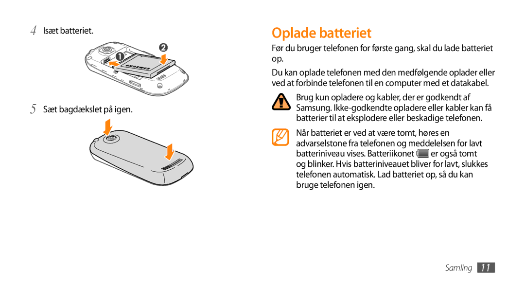 Samsung GT-I5500YKANEE, GT-I5500YKAXEE, GT-I5500YKCNEE manual Oplade batteriet, Isæt batteriet Sæt bagdækslet på igen 