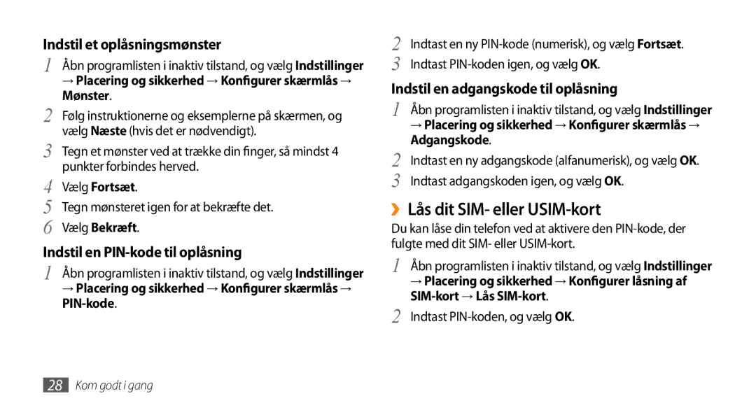 Samsung GT-I5500CWANEE, GT-I5500YKAXEE, GT-I5500YKCNEE, GT-I5500EWANEE ››Lås dit SIM- eller USIM-kort, Mønster, Adgangskode 