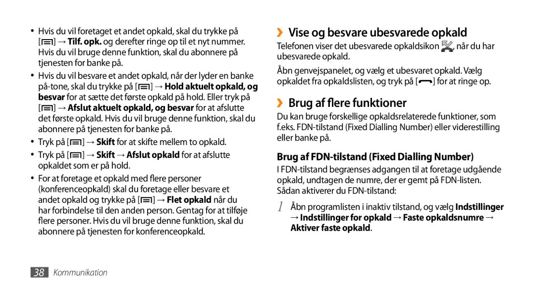 Samsung GT-I5500EWANEE, GT-I5500YKAXEE ››Vise og besvare ubesvarede opkald, ››Brug af flere funktioner, Ubesvarede opkald 