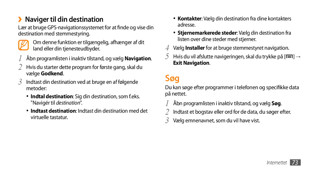 Samsung GT-I5500YKCNEE, GT-I5500YKAXEE, GT-I5500EWANEE, GT-I5500CWCNEE Søg, ››Naviger til din destination, Exit Navigation 