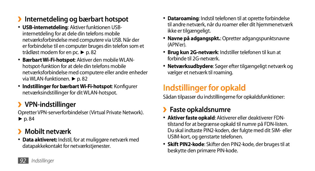 Samsung GT-I5500EWANEE, GT-I5500YKAXEE Indstillinger for opkald, ››Internetdeling og bærbart hotspot, ››VPN-indstillinger 