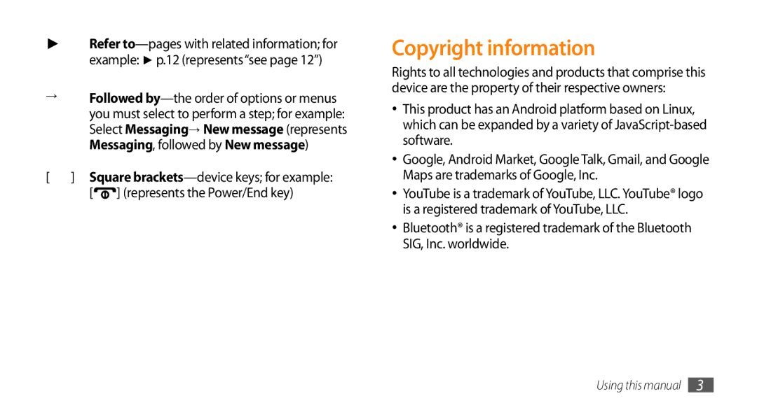 Samsung GT-I5503 user manual Copyright information, Square brackets-device keys for example 