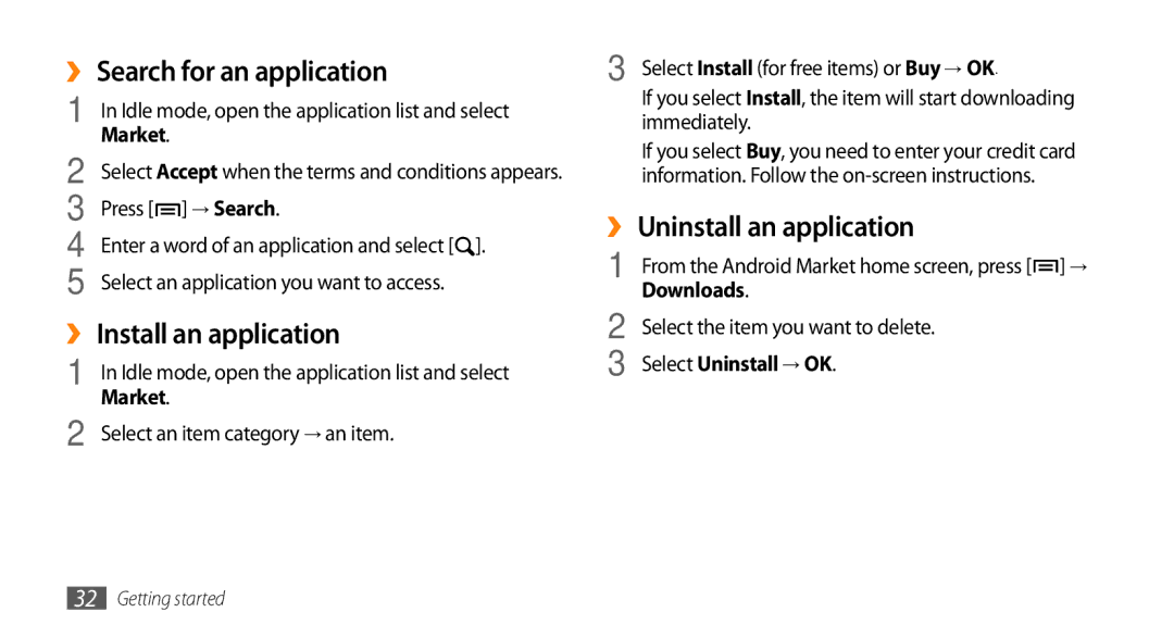 Samsung GT-I5503 user manual ›› Search for an application, ›› Install an application, ›› Uninstall an application 