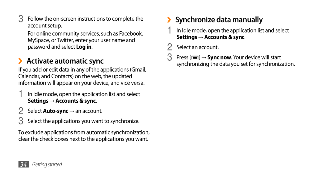 Samsung GT-I5503 ›› Activate automatic sync, ›› Synchronize data manually, Account setup, Select Auto-sync→ an account 