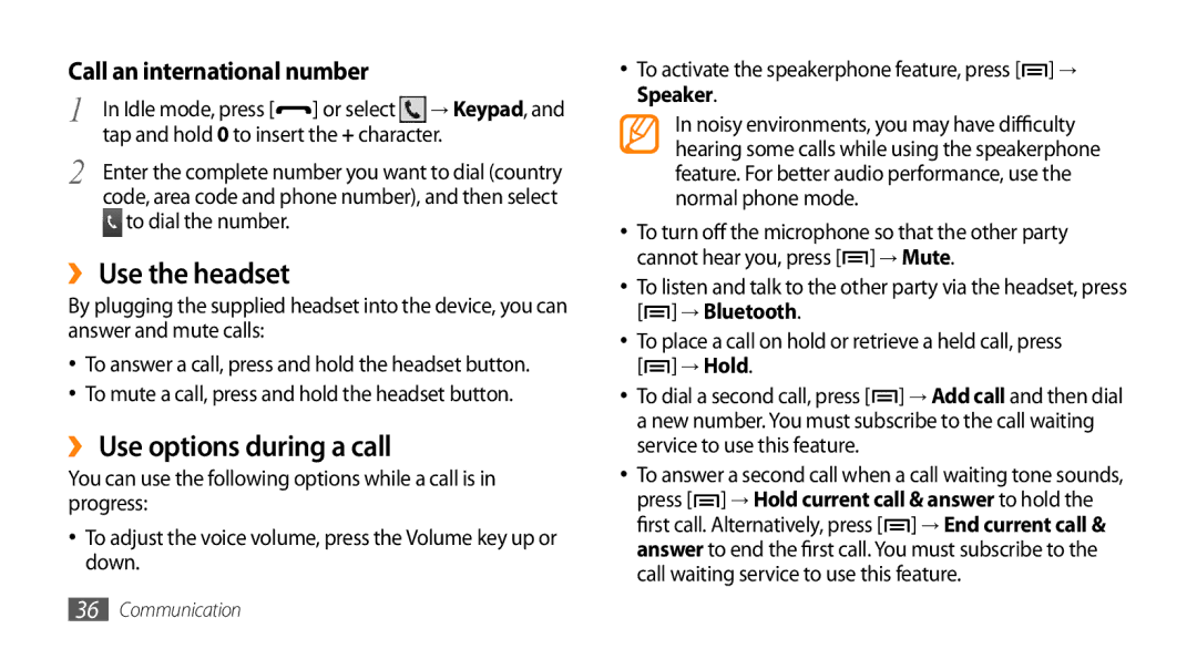 Samsung GT-I5503 user manual ›› Use the headset, ›› Use options during a call, Tap and hold 0 to insert the + character 