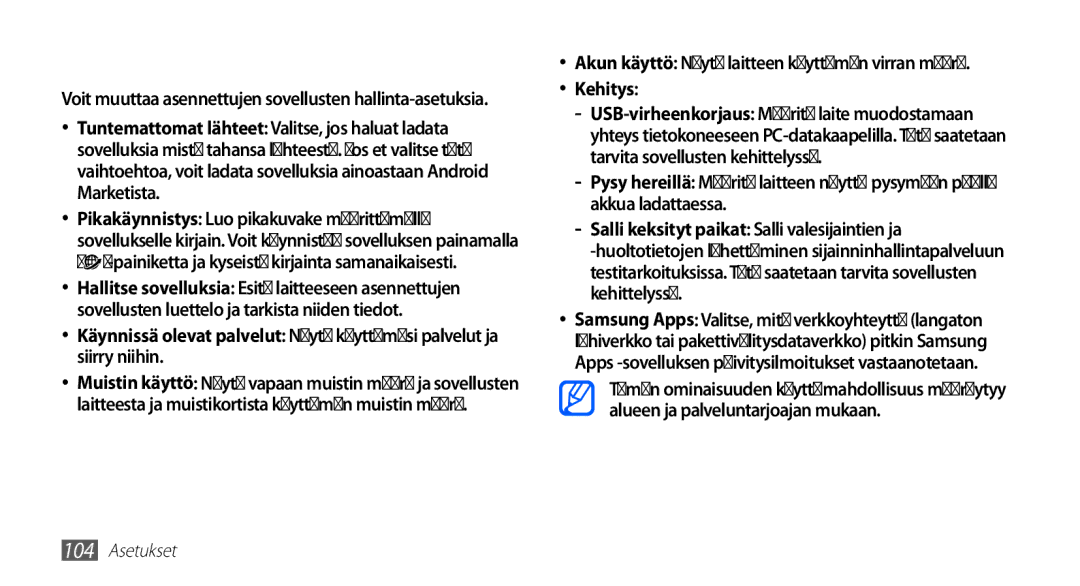 Samsung GT-I5510DWANEE, GT-I5510XKANEE manual Sovellukset, Akun käyttö Näytä laitteen käyttämän virran määrä, Kehitys 