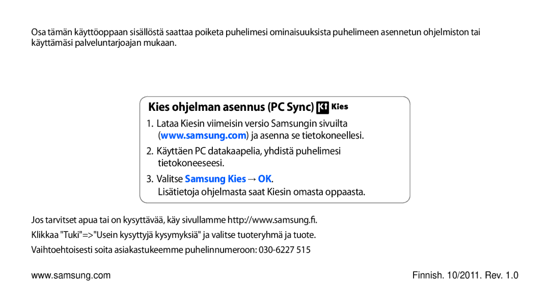 Samsung GT-I5510DWANEE, GT-I5510XKANEE, GT-I5510CWANEE manual Kies ohjelman asennus PC Sync, Valitse Samsung Kies → OK 