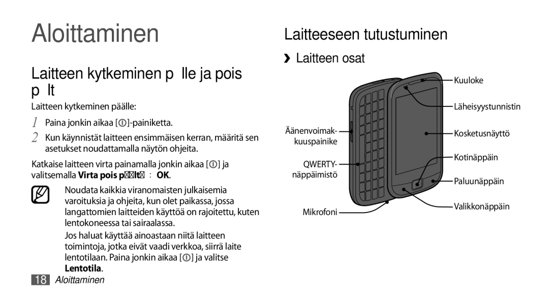 Samsung GT-I5510CWANEE Aloittaminen, Laitteen kytkeminen päälle ja pois päältä, Asetukset noudattamalla näytön ohjeita 