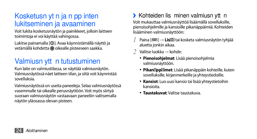 Samsung GT-I5510DWANEE Valmiusnäyttöön tutustuminen, ››Kohteiden lisääminen valmiusnäyttöön, Paina, Aluetta jonkin aikaa 