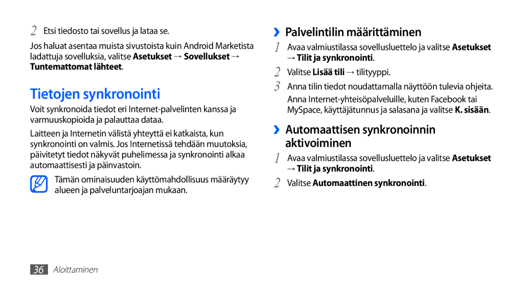 Samsung GT-I5510DWANEE Tietojen synkronointi, ››Palvelintilin määrittäminen, ››Automaattisen synkronoinnin aktivoiminen 