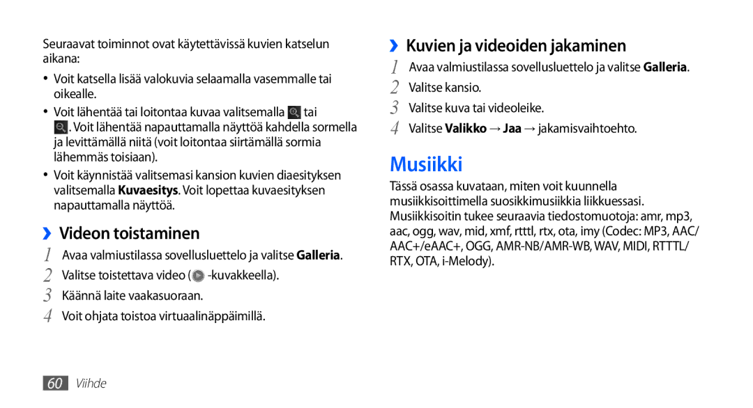 Samsung GT-I5510DWANEE, GT-I5510XKANEE, GT-I5510CWANEE manual Musiikki, ››Videon toistaminen, ››Kuvien ja videoiden jakaminen 