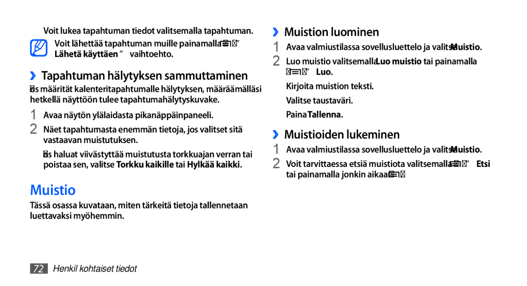 Samsung GT-I5510DWANEE manual ››Muistion luominen, ››Muistioiden lukeminen, ››Tapahtuman hälytyksen sammuttaminen 