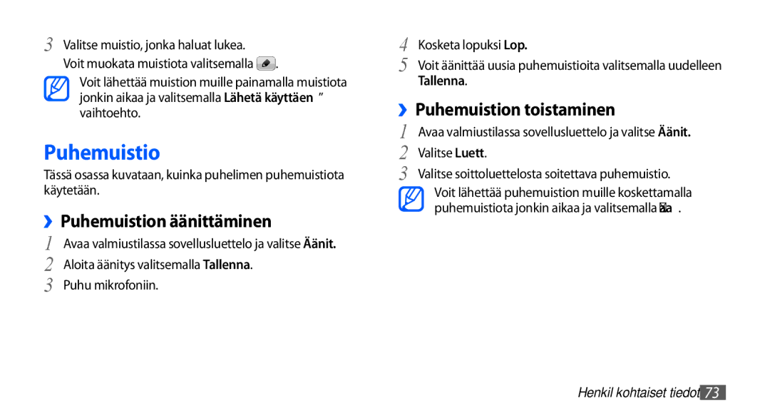 Samsung GT-I5510XKANEE manual ››Puhemuistion äänittäminen, Aloita äänitys valitsemalla Tallenna, Puhu mikrofoniin 