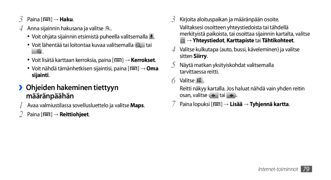 Samsung GT-I5510YKANEE, GT-I5510DWANEE, GT-I5510XKANEE, GT-I5510CWANEE ››Ohjeiden hakeminen tiettyyn, → Oma, Määränpäähän 