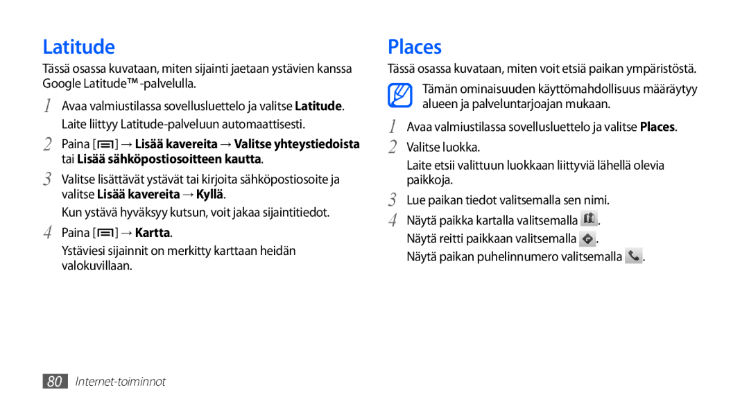 Samsung GT-I5510DWANEE Latitude, Places, Tai Lisää sähköpostiosoitteen kautta, Valitse Lisää kavereita → Kyllä, → Kartta 