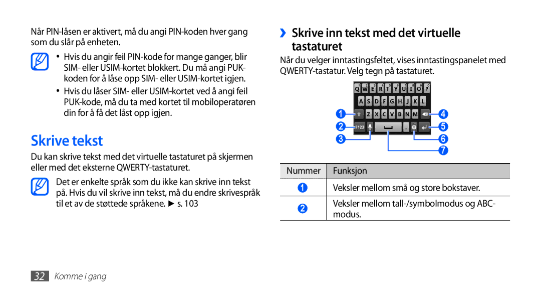 Samsung GT-I5510DWANEE, GT-I5510XKANEE, GT-I5510CWANEE manual Skrive tekst, ››Skrive inn tekst med det virtuelle tastaturet 