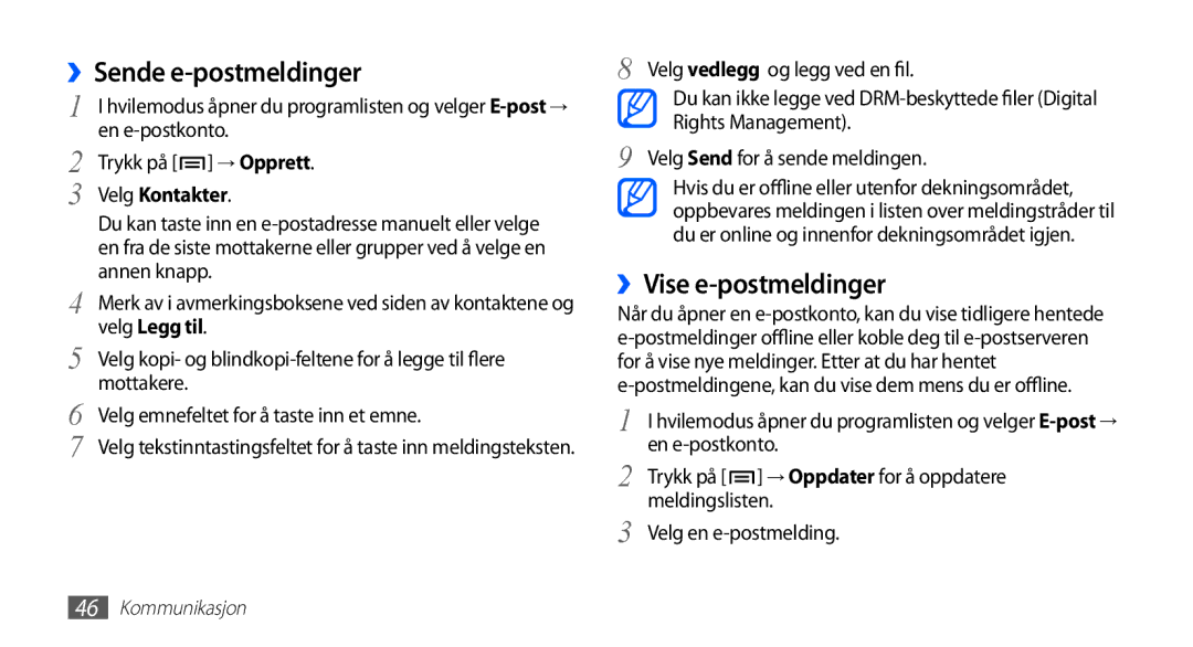 Samsung GT-I5510CWANEE En e-postkonto, Trykk på → Opprett, Annen knapp, Mottakere, Velg emnefeltet for å taste inn et emne 