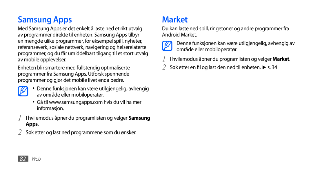 Samsung GT-I5510CWANEE, GT-I5510DWANEE, GT-I5510XKANEE Market, Hvilemodus åpner du programlisten og velger Samsung Apps 