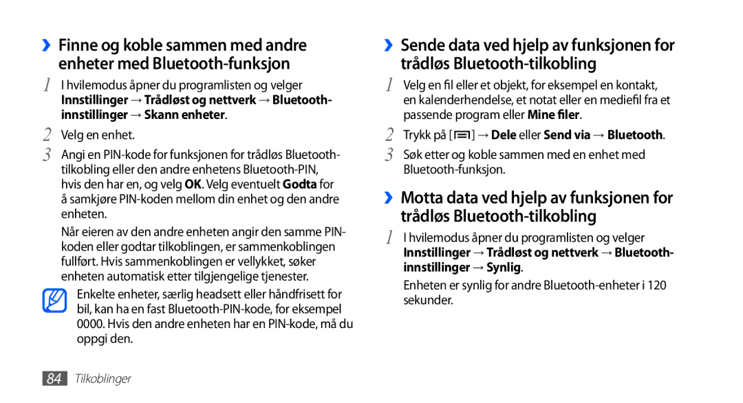 Samsung GT-I5510DWANEE Innstillinger → Skann enheter, Velg en enhet, Passende program eller Mine filer, Bluetooth-funksjon 