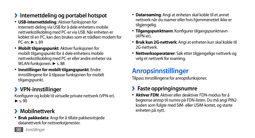 Samsung GT-I5510CWANEE Anropsinnstillinger, ››Internettdeling og portabel hotspot, ››VPN-innstillinger, ››Mobilnettverk 