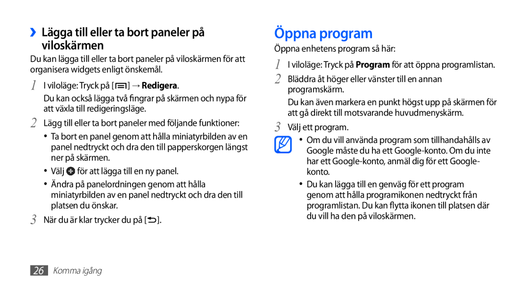 Samsung GT-I5510CWANEE, GT-I5510DWANEE, GT-I5510XKANEE Öppna program, ››Lägga till eller ta bort paneler på viloskärmen 