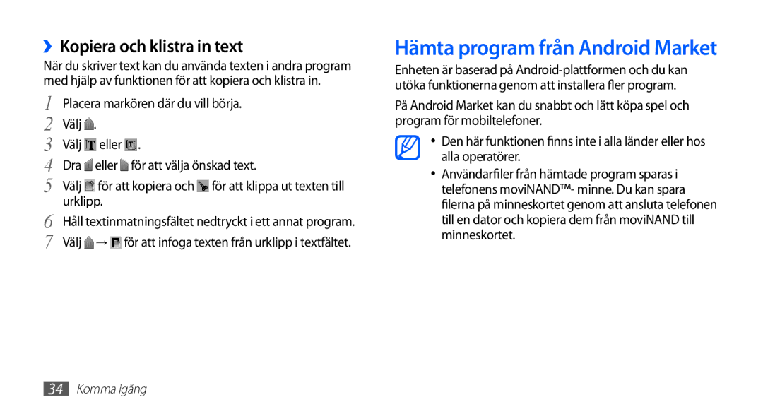 Samsung GT-I5510CWANEE, GT-I5510DWANEE, GT-I5510XKANEE Hämta program från Android Market, ››Kopiera och klistra in text 