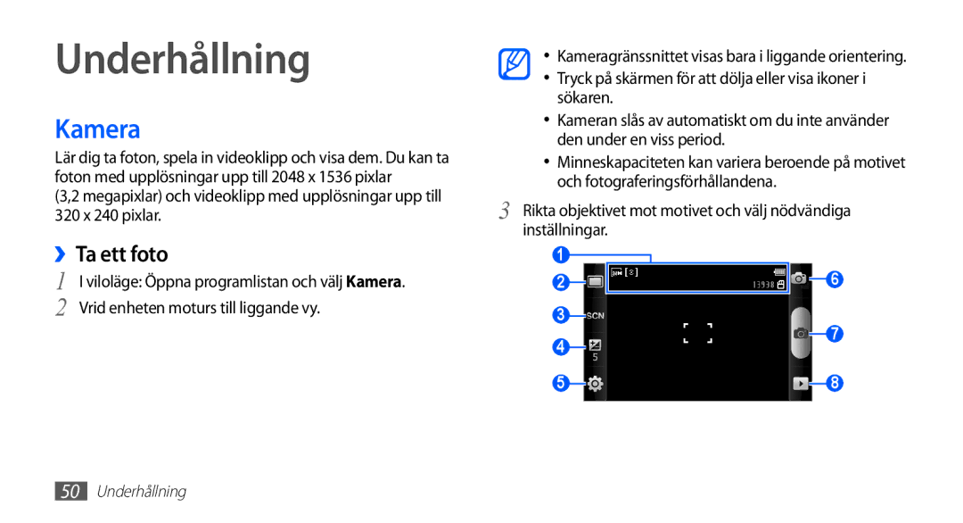 Samsung GT-I5510CWANEE manual Underhållning, Kamera, ››Ta ett foto, 320 x 240 pixlar, Vrid enheten moturs till liggande vy 