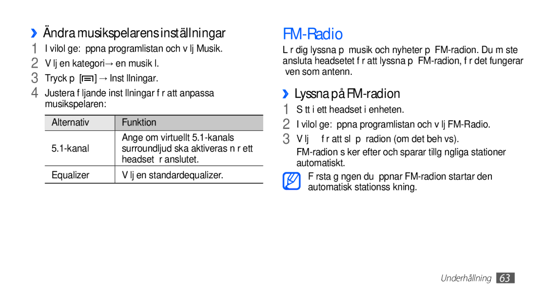 Samsung GT-I5510YKANEE manual FM-Radio, ››Ändra musikspelarens inställningar, ››Lyssna på FM-radion, → Inställningar 