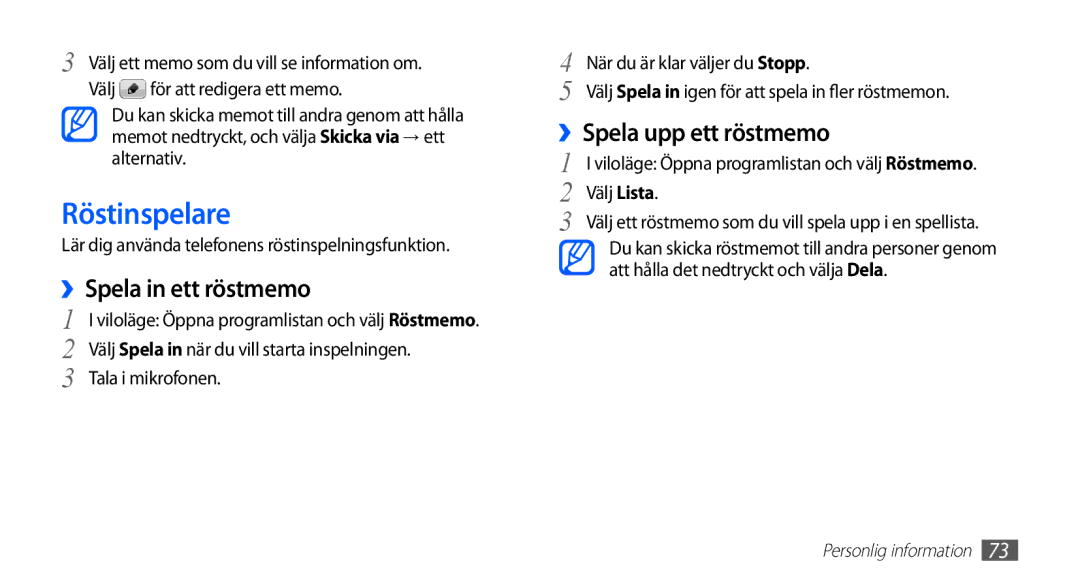 Samsung GT-I5510XKANEE, GT-I5510DWANEE, GT-I5510CWANEE Röstinspelare, ››Spela in ett röstmemo, ››Spela upp ett röstmemo 