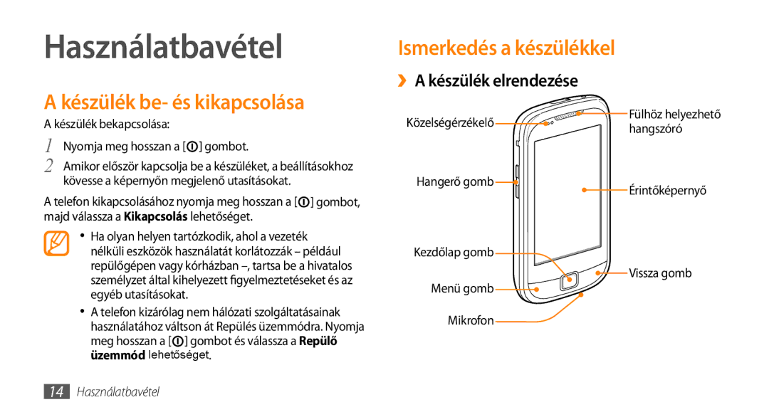 Samsung GT-I5510XKAVDH Használatbavétel, Készülék be- és kikapcsolása, Ismerkedés a készülékkel ››A készülék elrendezése 