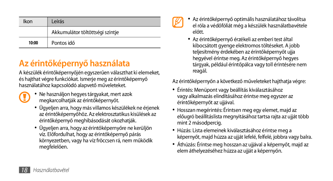 Samsung GT-I5510XKAPAN manual Az érintőképernyő használata, Ikon Leírás Akkumulátor töltöttségi szintje, Pontos idő 