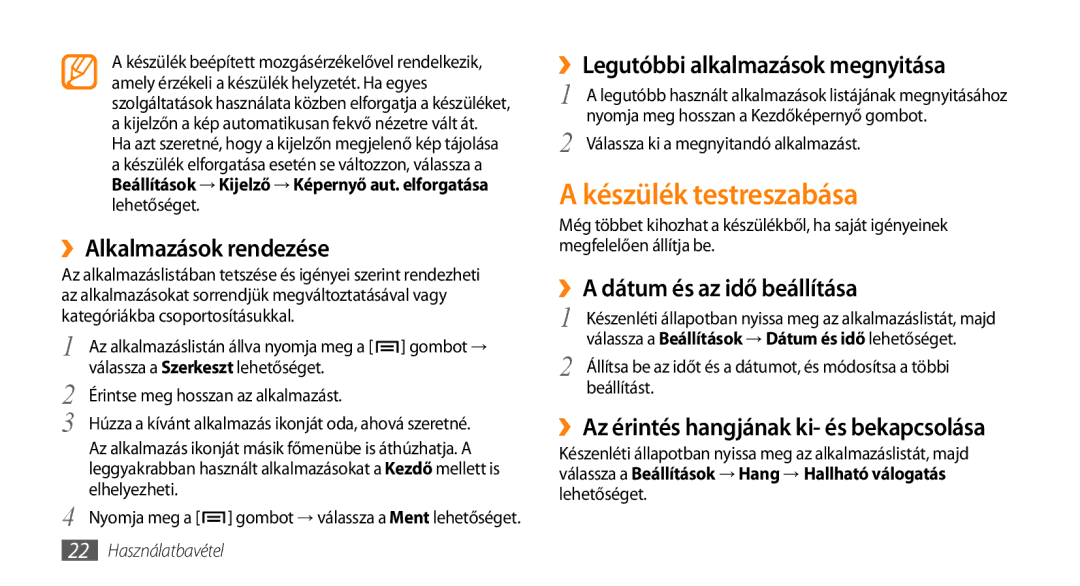 Samsung GT-I5510XKAXEO manual Készülék testreszabása, ››Alkalmazások rendezése, ››Legutóbbi alkalmazások megnyitása 