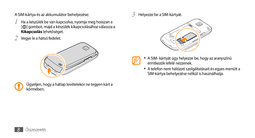 Samsung GT-I5510XKAPAN, GT-I5510XKADBT, GT-I5510XKAOMN, GT-I5510XKAXEO manual SIM-kártya és az akkumulátor behelyezése 