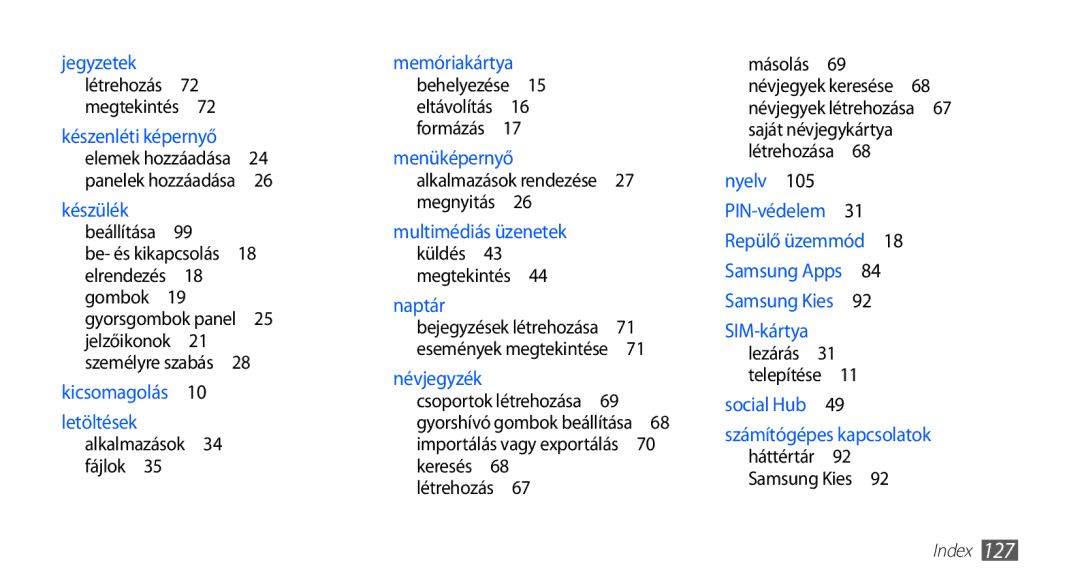 Samsung GT-I5510XKAXEO, GT-I5510XKADBT, GT-I5510XKAOMN, GT-I5510XKAPAN, GT-I5510XKAVDH manual Kicsomagolás 10 letöltések 