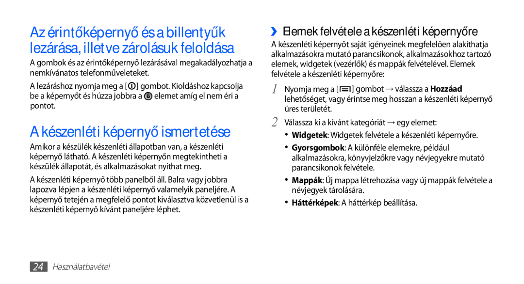 Samsung GT-I5510XKAVDH, GT-I5510XKADBT manual Készenléti képernyő ismertetése, ››Elemek felvétele a készenléti képernyőre 