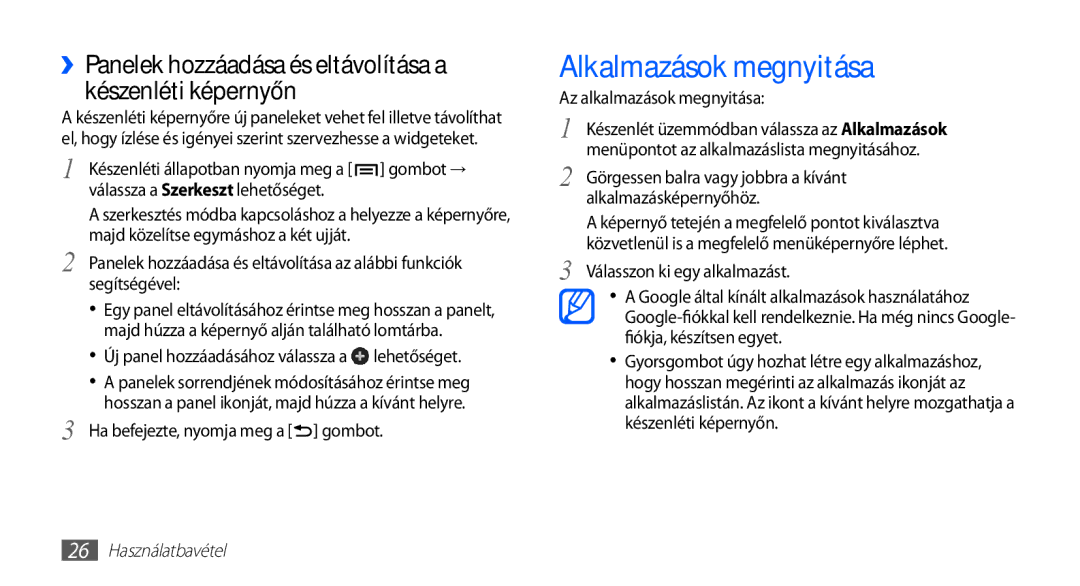 Samsung GT-I5510XKAOMN manual Alkalmazások megnyitása, ››Panelek hozzáadása és eltávolítása a készenléti képernyőn 