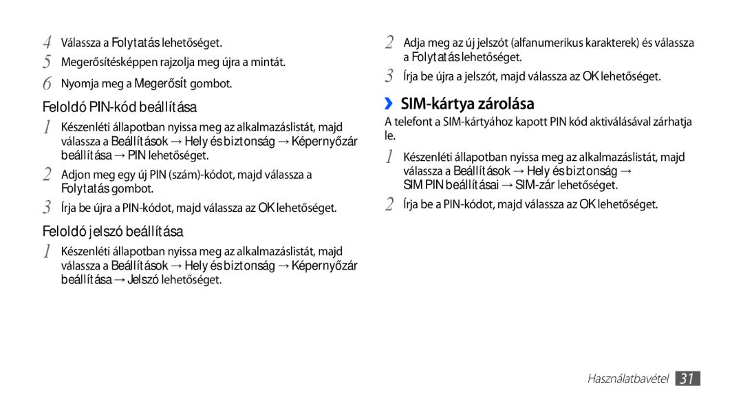 Samsung GT-I5510XKAOMN, GT-I5510XKADBT manual ››SIM-kártya zárolása, Feloldó PIN-kód beállítása, Feloldó jelszó beállítása 