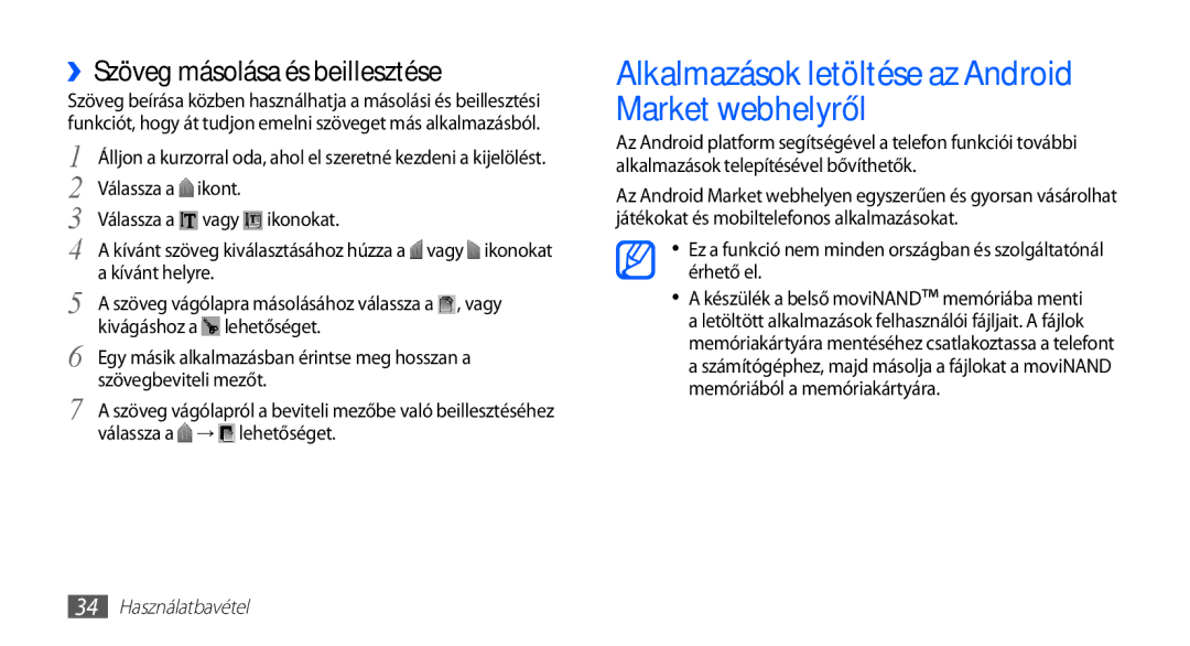 Samsung GT-I5510XKAVDH manual Alkalmazások letöltése az Android Market webhelyről, ››Szöveg másolása és beillesztése 