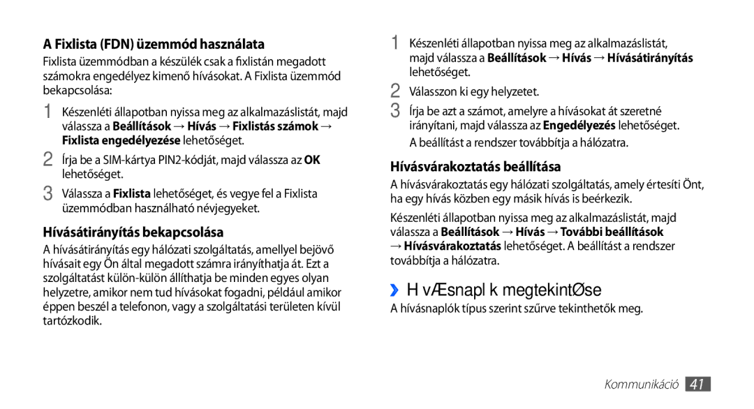 Samsung GT-I5510XKAOMN manual ››Hívásnaplók megtekintése, Fixlista FDN üzemmód használata, Hívásátirányítás bekapcsolása 