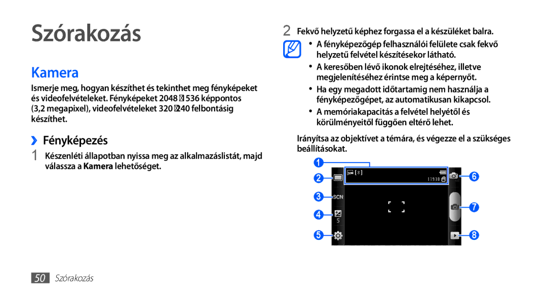 Samsung GT-I5510XKADBT manual Szórakozás, Kamera, ››Fényképezés, Fekvő helyzetű képhez forgassa el a készüléket balra 