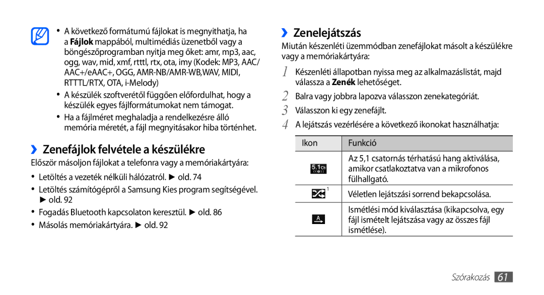 Samsung GT-I5510XKAOMN, GT-I5510XKADBT, GT-I5510XKAXEO, GT-I5510XKAPAN ››Zenefájlok felvétele a készülékre, ››Zenelejátszás 