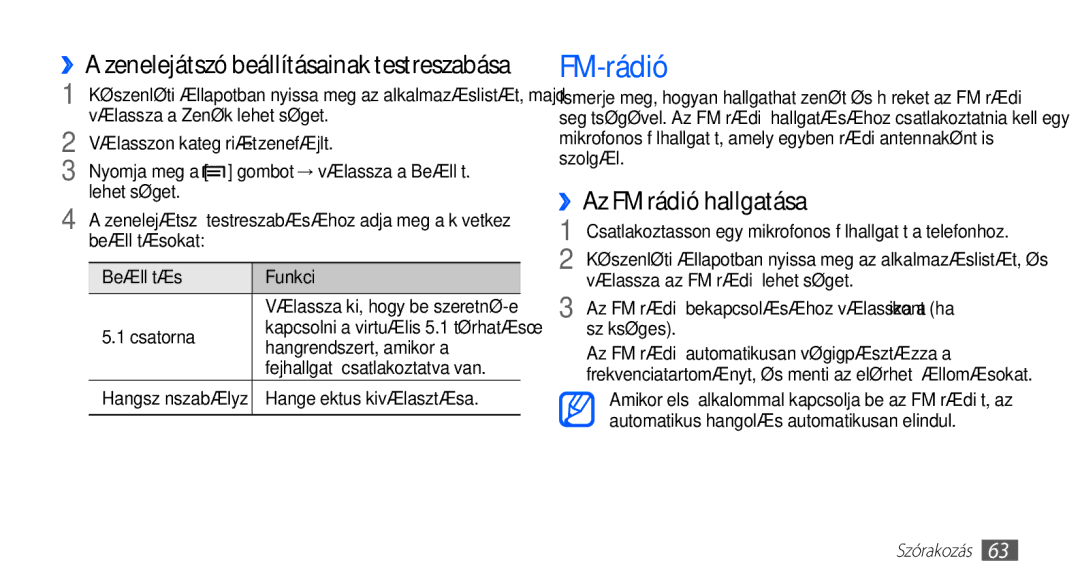 Samsung GT-I5510XKAPAN, GT-I5510XKADBT FM-rádió, ››Az FM rádió hallgatása, ››A zenelejátszó beállításainak testreszabása 