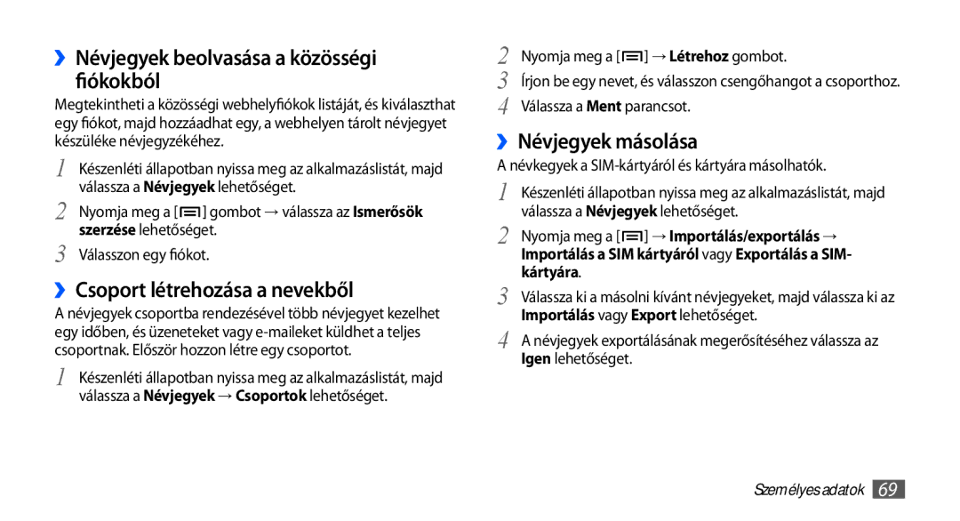 Samsung GT-I5510XKAVDH, GT-I5510XKADBT manual ››Névjegyek beolvasása a közösségi fiókokból, ››Csoport létrehozása a nevekből 