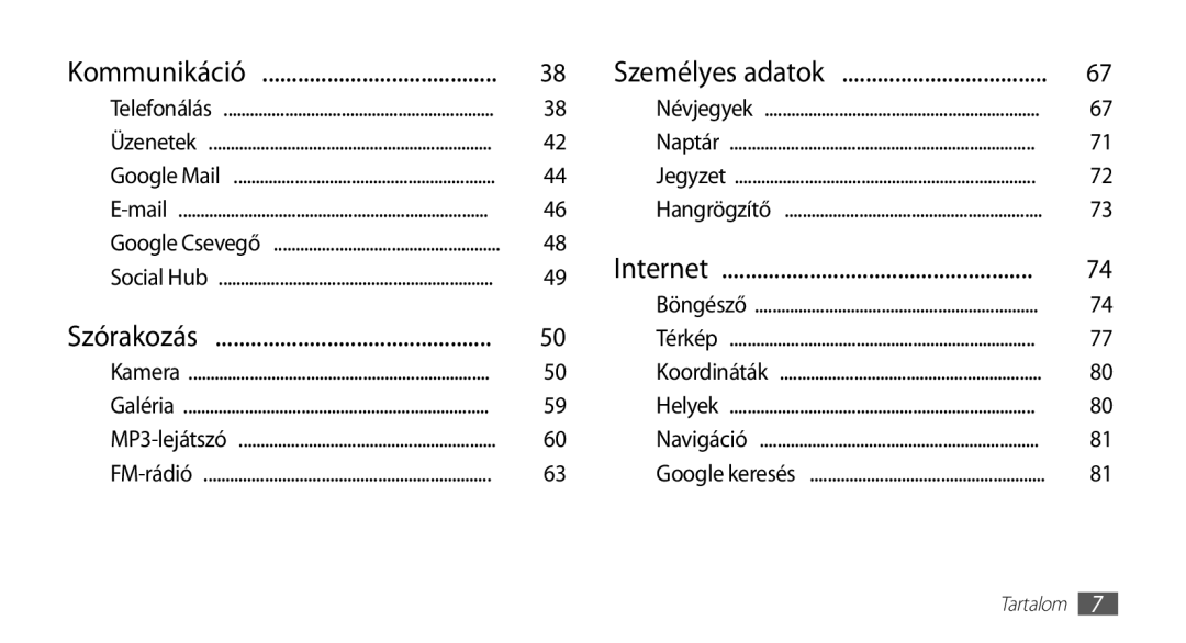 Samsung GT-I5510XKAXEO, GT-I5510XKADBT, GT-I5510XKAOMN, GT-I5510XKAPAN, GT-I5510XKAVDH manual Internet, Kommunikáció 