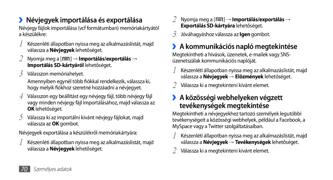 Samsung GT-I5510XKADBT, GT-I5510XKAOMN manual ››Névjegyek importálása és exportálása, ››A közösségi webhelyeken végzett 