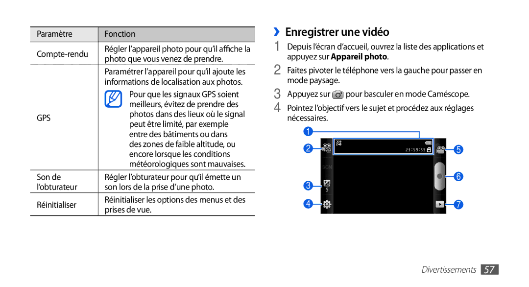 Samsung GT-I5510CWANRJ, GT-I5510XKAFTM, GT-I5510CWAXEF, GT-I5510EWAFTM, GT-I5510DWAXEF, GT-I5510XKAVGF ››Enregistrer une vidéo 