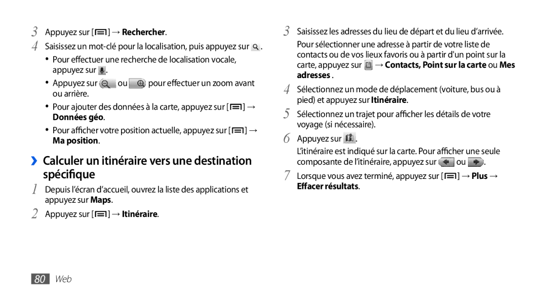 Samsung GT-I5510XKAFTM ››Calculer un itinéraire vers une destination spécifique, Adresses, → Plus →, Effacer résultats 