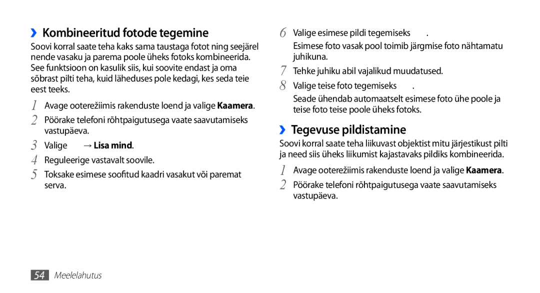 Samsung GT-I5510XKASEB manual ››Kombineeritud fotode tegemine, ››Tegevuse pildistamine, → Lisa mind, Serva 